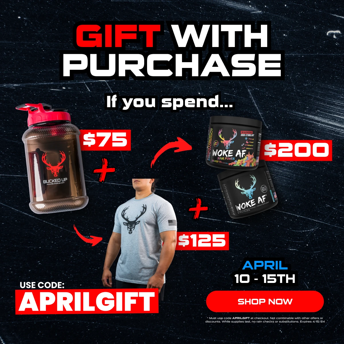 GWP - April 10-15 - Text says "gift with purchase.  If you spend $75, you get a hydranator 64 oz water bottle.  If you spend $125, you get the hydranator and a flag t-shirt.  If you spend $200, you get the hydranator, flag t-shirt, and a 20 serving w