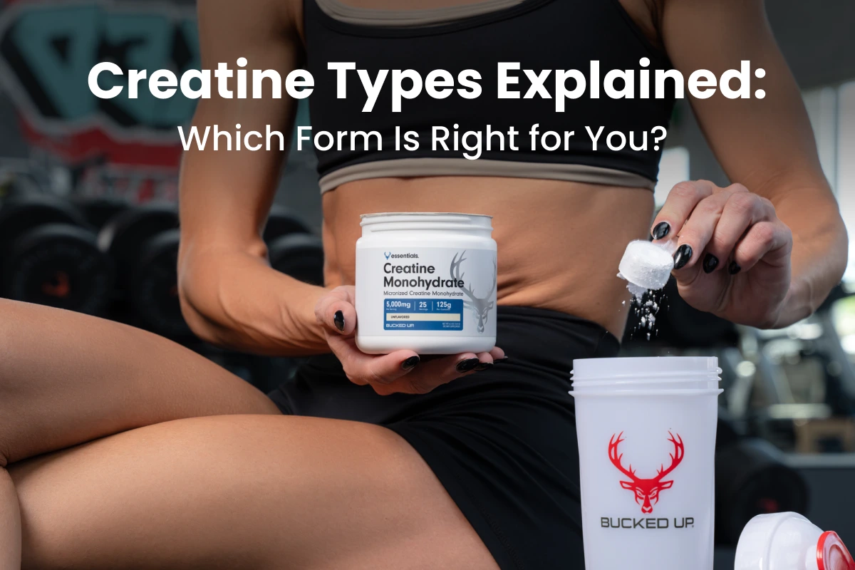 Creatine Types Explained: Which Form Is Right for You?