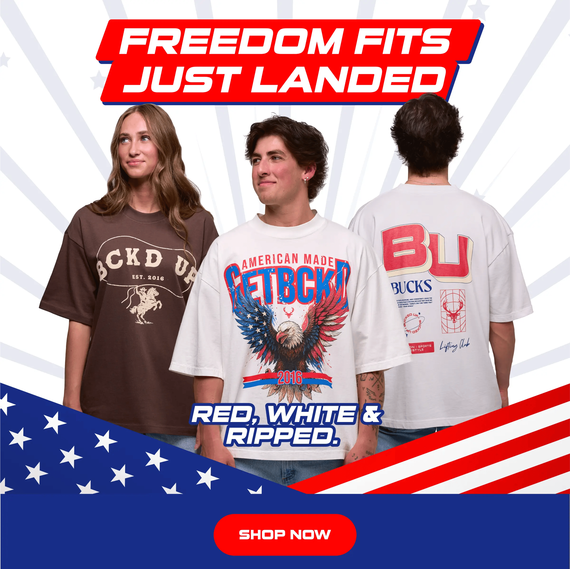 Freedom Fits, Text Reads "Freedom Fits Just Landed, Red, White and Ripped" Button Reads Shop Now