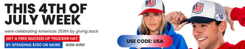 Bucked Up 4th of July Week sale banner: get a free USA trucker hat with $100+ purchase, code USA, July 1-7